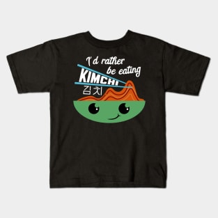 Kimchi Korean Kawai Design, I'd rather be eating Kimchi Kids T-Shirt